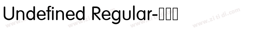 Undefined Regular字体转换 Undefined Regular字体转换
